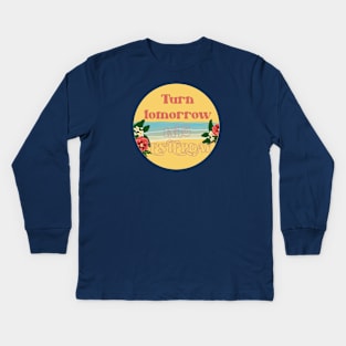 Tomorrow into yesterday Kids Long Sleeve T-Shirt